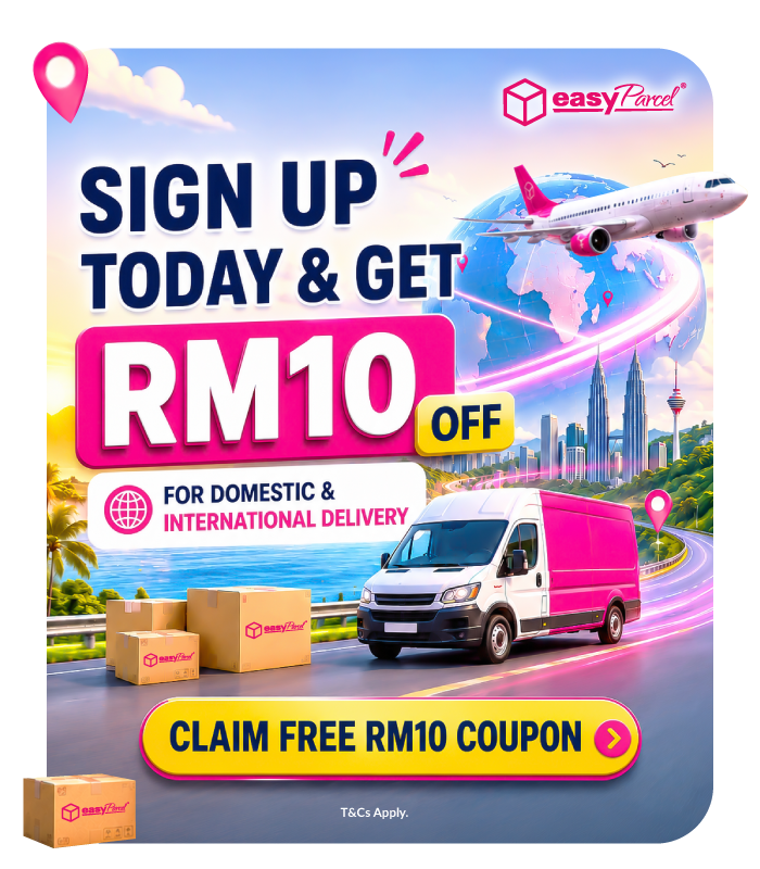 Sign up today and get RM10 Coupon off for domestic and international delivery