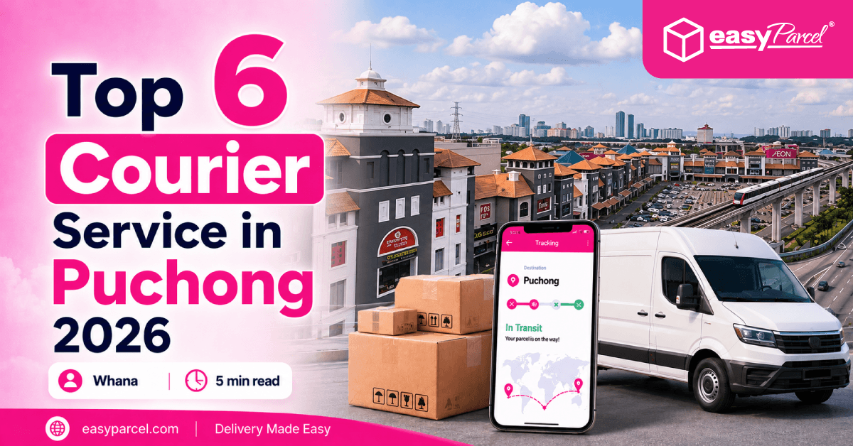 Top 6 Courier Service in Puchong 2026