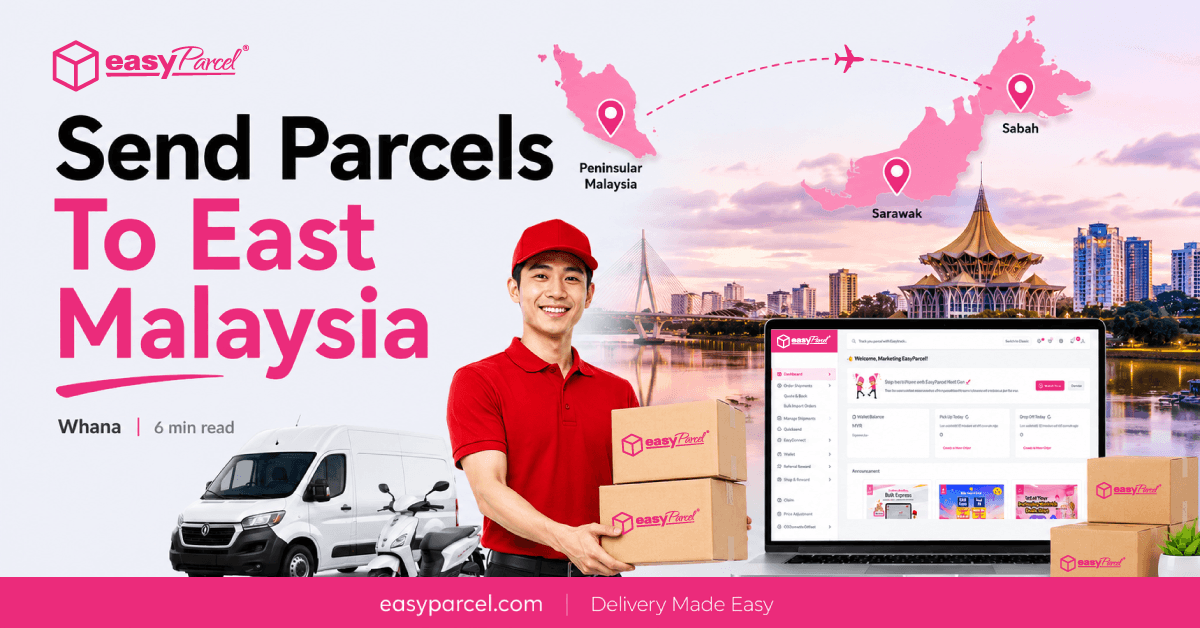 Send Parcels to East Malaysia