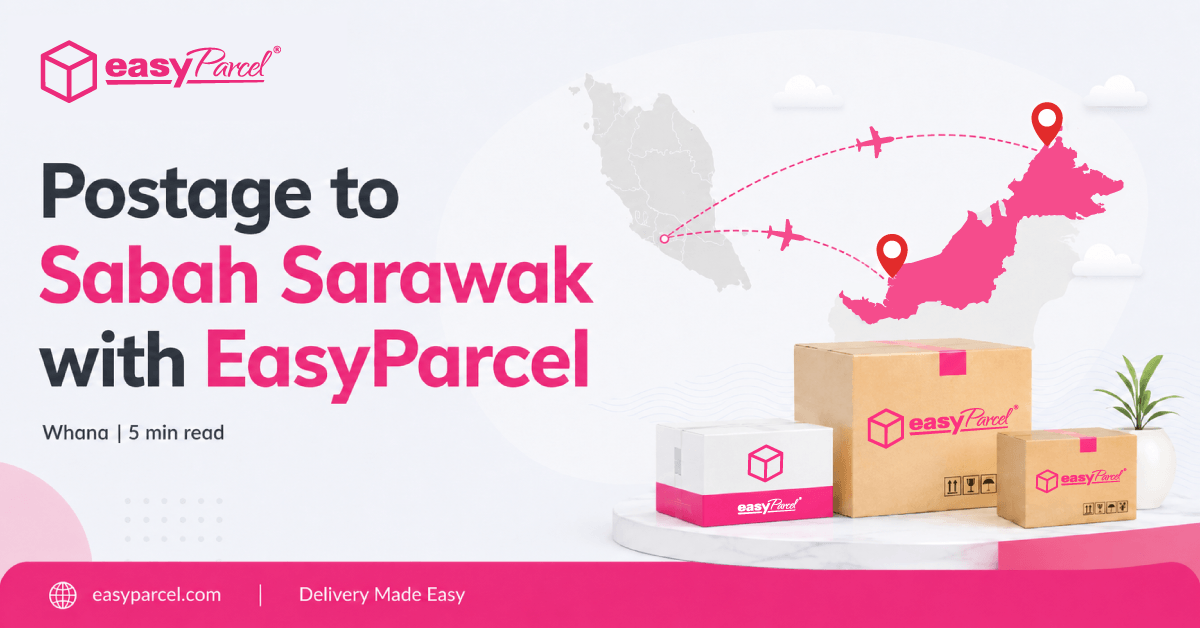 Postage to Sabah Sarawak with EasyParcel