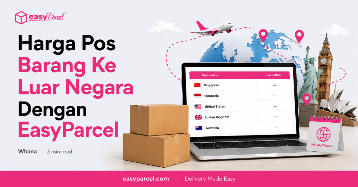 Harga Pos Barang Ke Luar Dengan EasyParcel