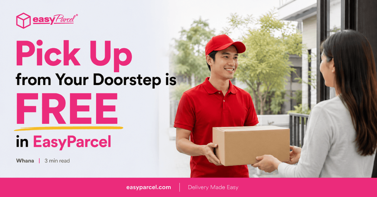 Pick Up from Your Doorstep via Free in EasyParcel