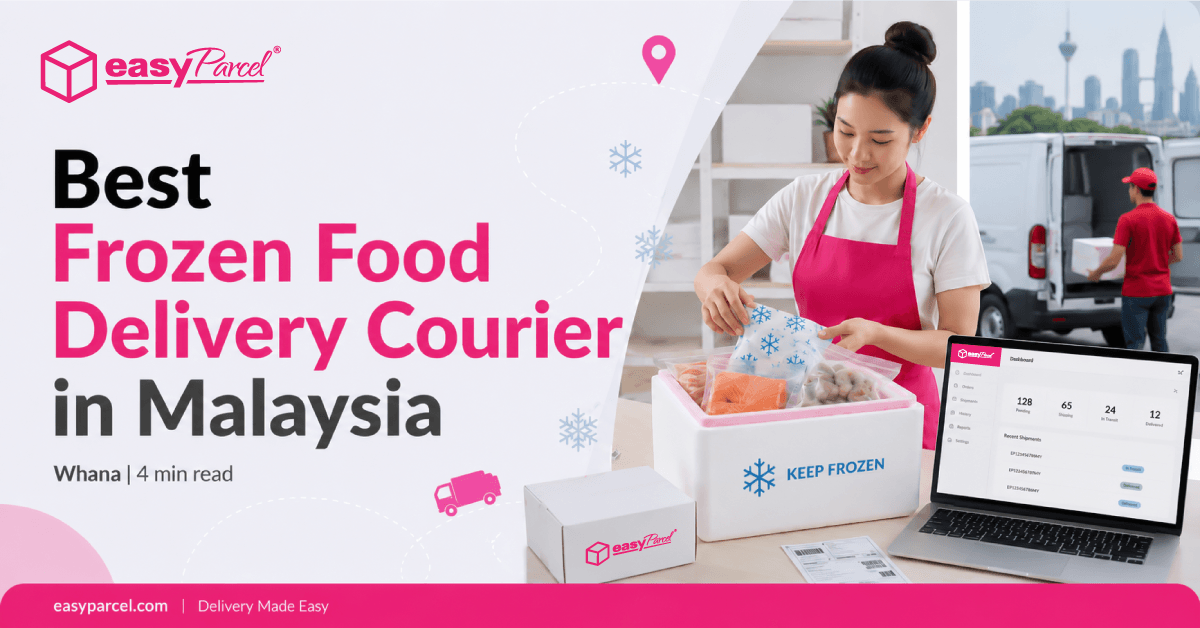 Best Frozen Food Delivery Courier in Malaysia