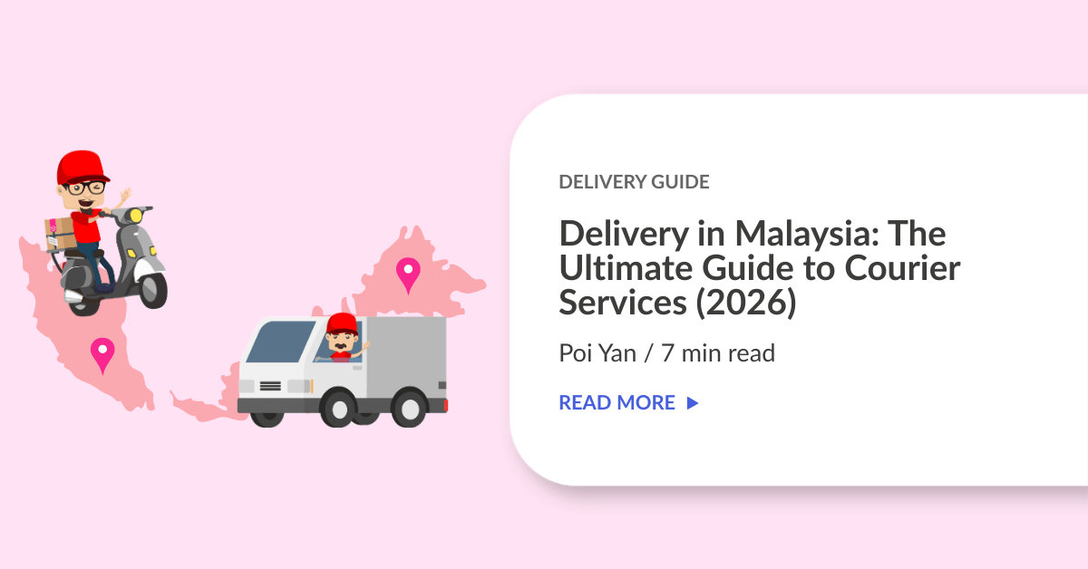 Delivery in Malaysia: The Ultimate Guide to Courier Services (2026)