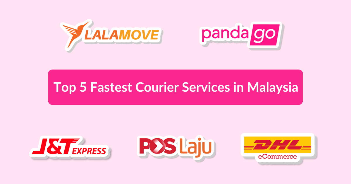 Top 5 fastest courier services in Malaysia