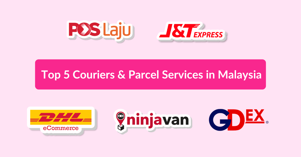 Top 5 Couriers & Parcel Services in Malaysia