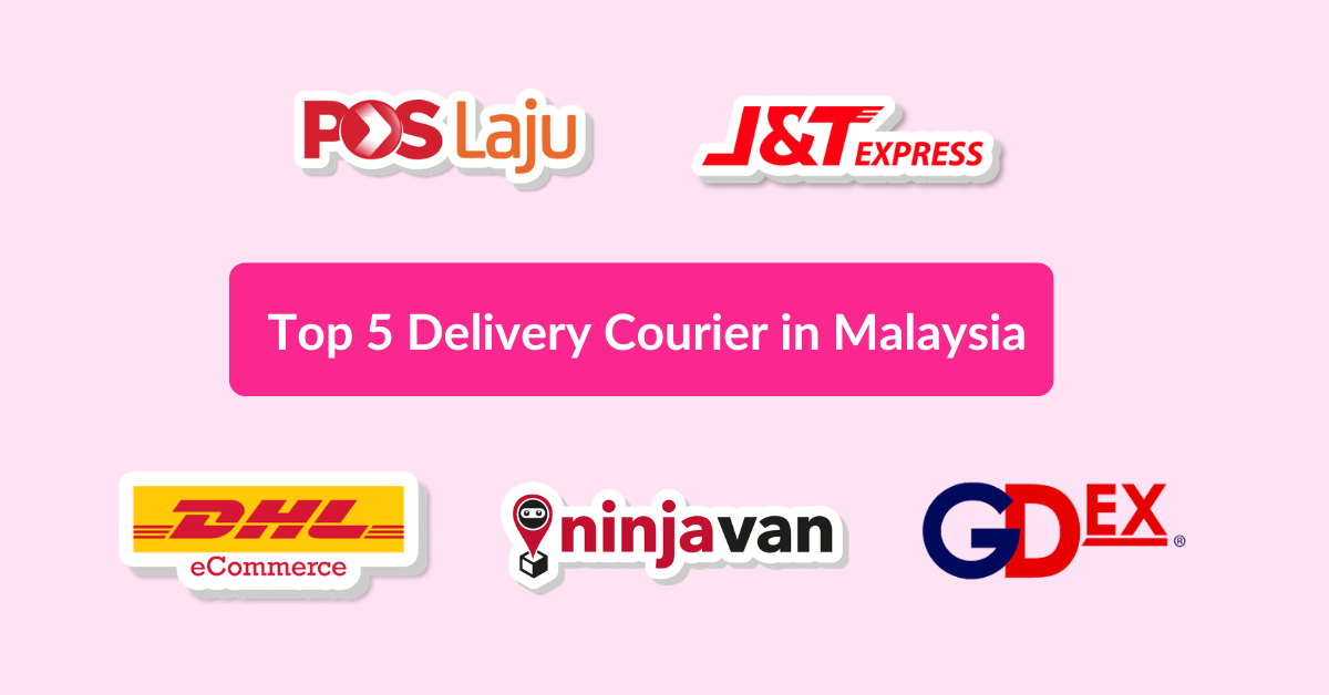 Top 5 Delivery Courier in Malaysia​