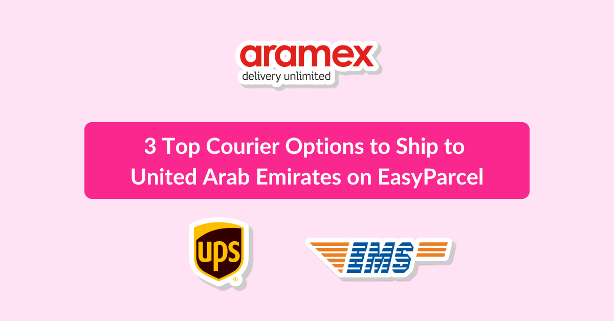 3 Top Courier Options to Ship to United Arab Emirates on EasyParcel​