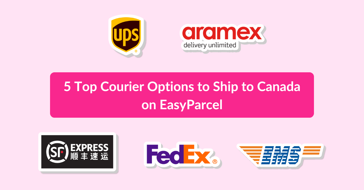 5 Top Courier Options to Ship to Canada on EasyParcel​