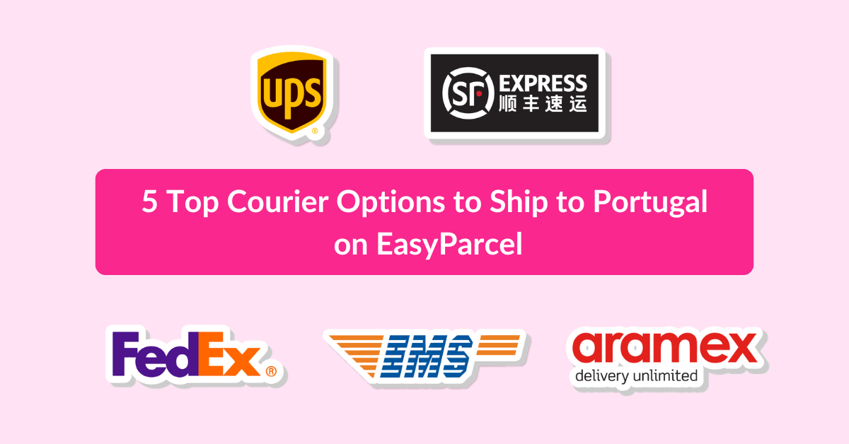 5 Top Courier Options to Ship to Portugal on EasyParcel