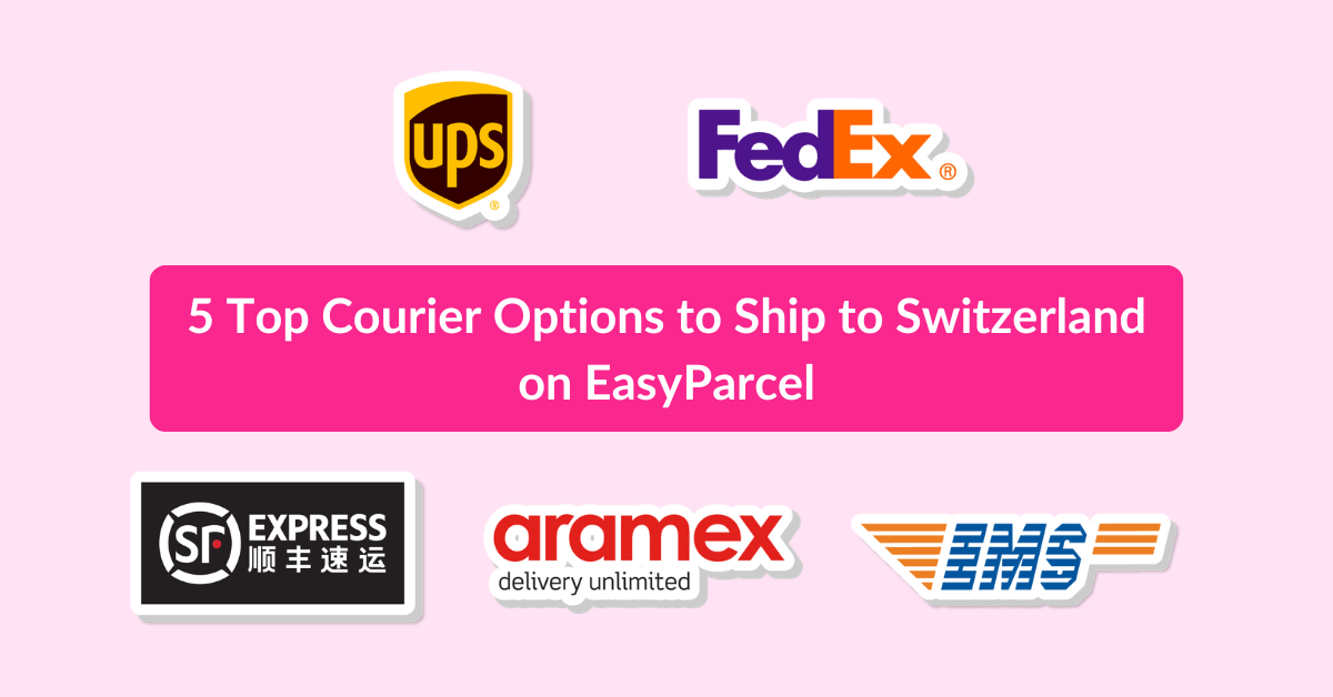 5 Top Courier Options to Ship to Switzerland on EasyParcel_ (1)