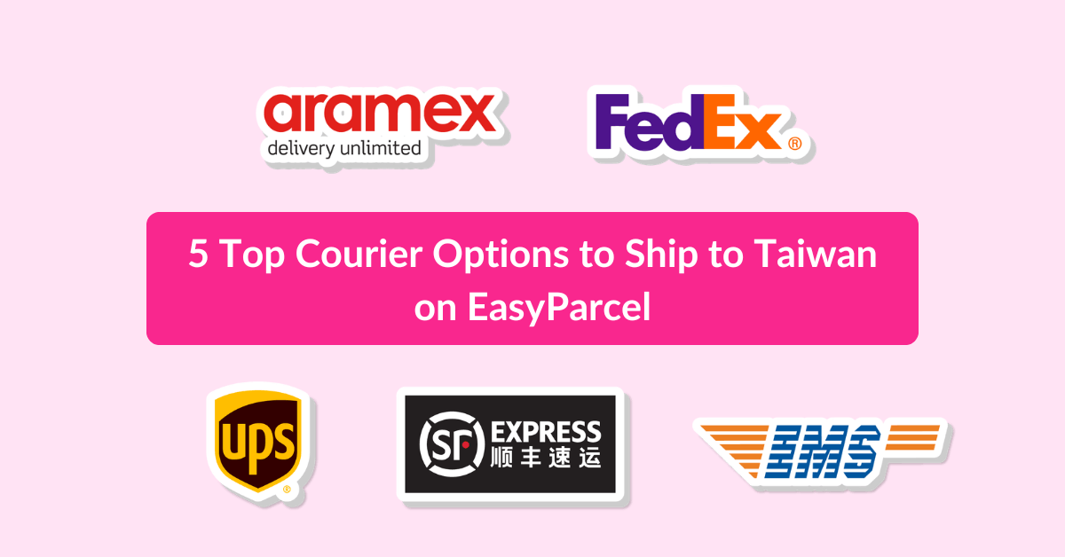 5 Top Courier Options to Ship to Taiwan on EasyParcel​