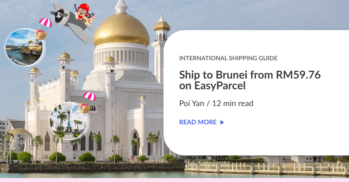 Ship to Brunei from RM59.76 on EasyParcel