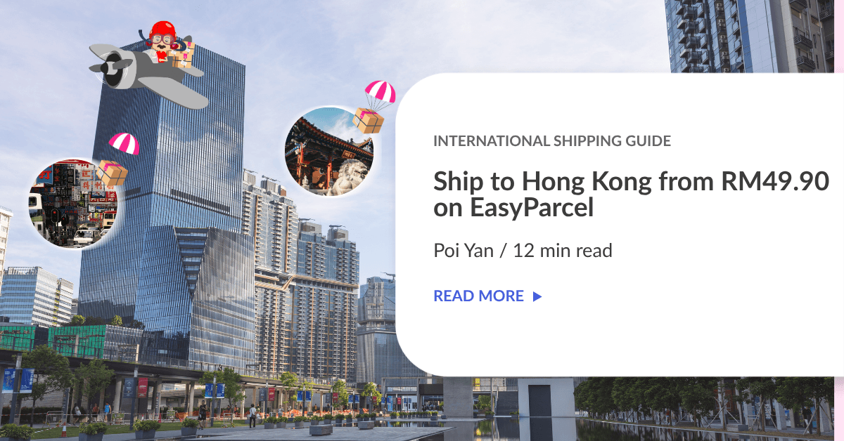 Ship to Hong Kong from RM49.90 on EasyParcel