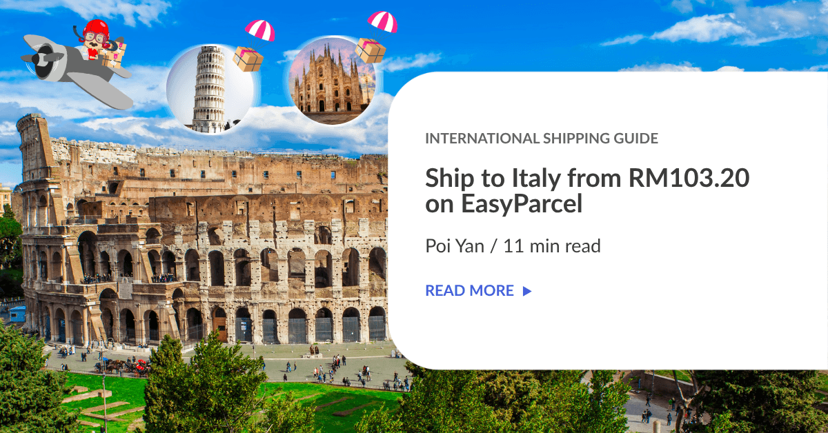 Ship to Italy from RM103.20 on EasyParcel