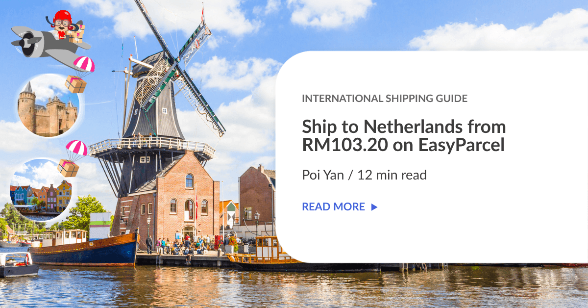 Ship to Netherlands from RM103.20 on EasyParcel