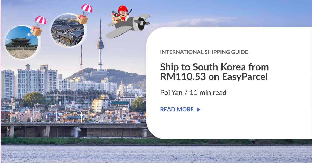 Ship to South Korea from RM110.53 on EasyParcel