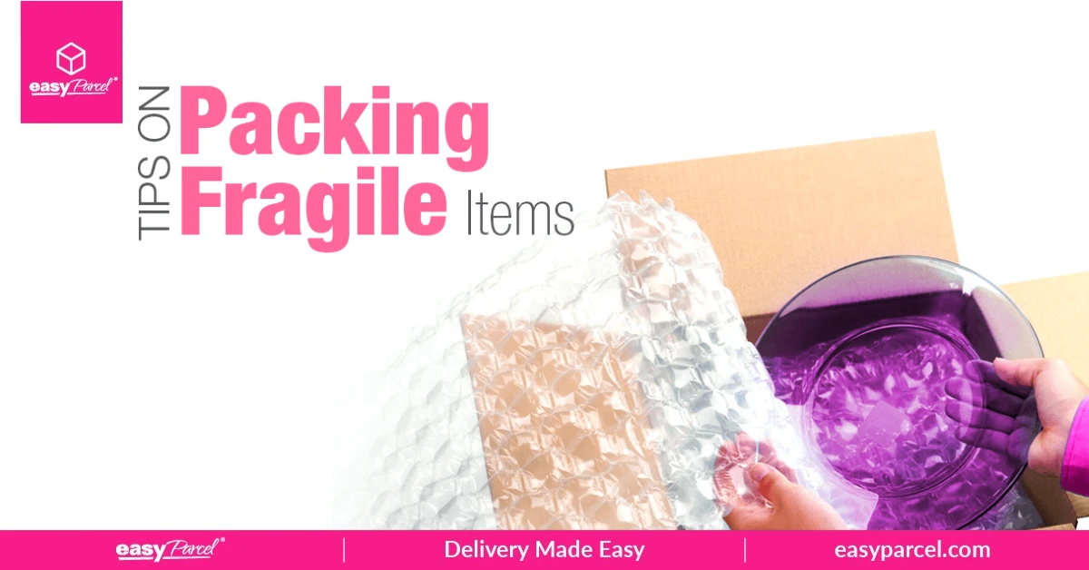 TIPS ON PACKAGING FRAGILE ITEMS