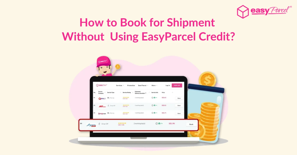 How to Book for Shipment Without Using EasyParcel Credit