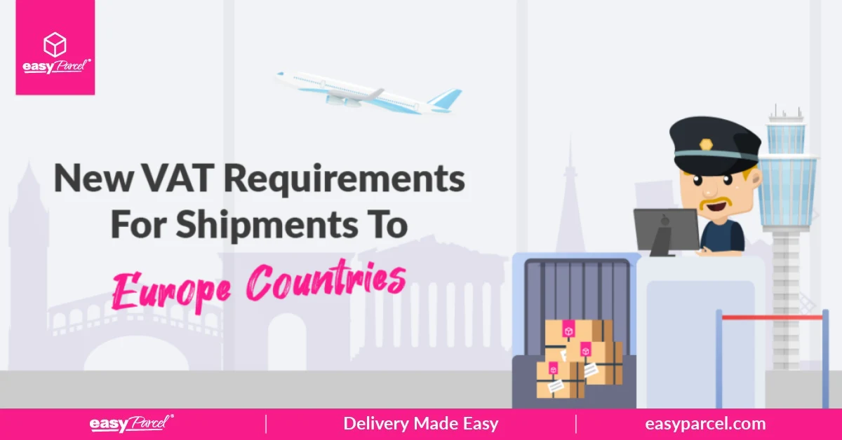 New VAT Requirements For Shipments To Europe Countries