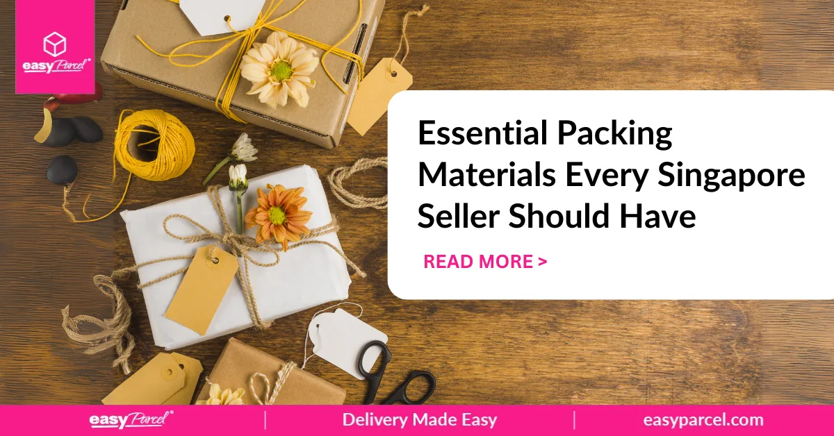 Essential-Packing-Materials-Every-Singapore-Seller-Should-Have