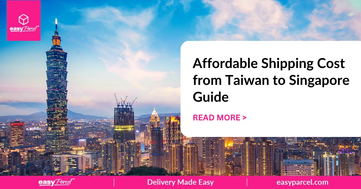 Affordable Shipping Cost from Taiwan to Singapore Guide