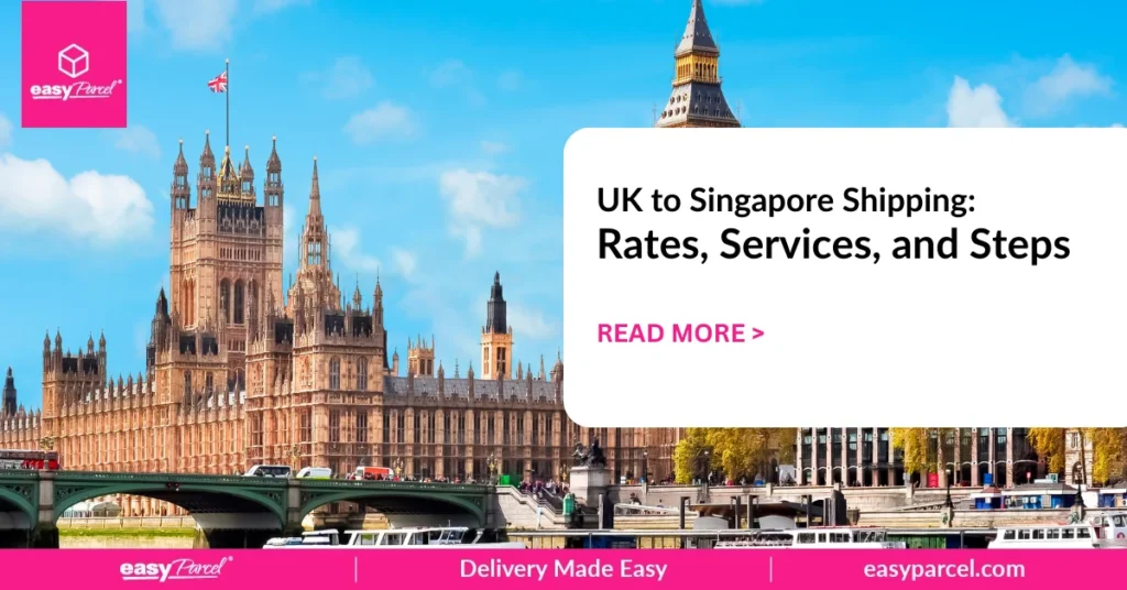 UK to Singapore Shipping Rates, Services, and Steps