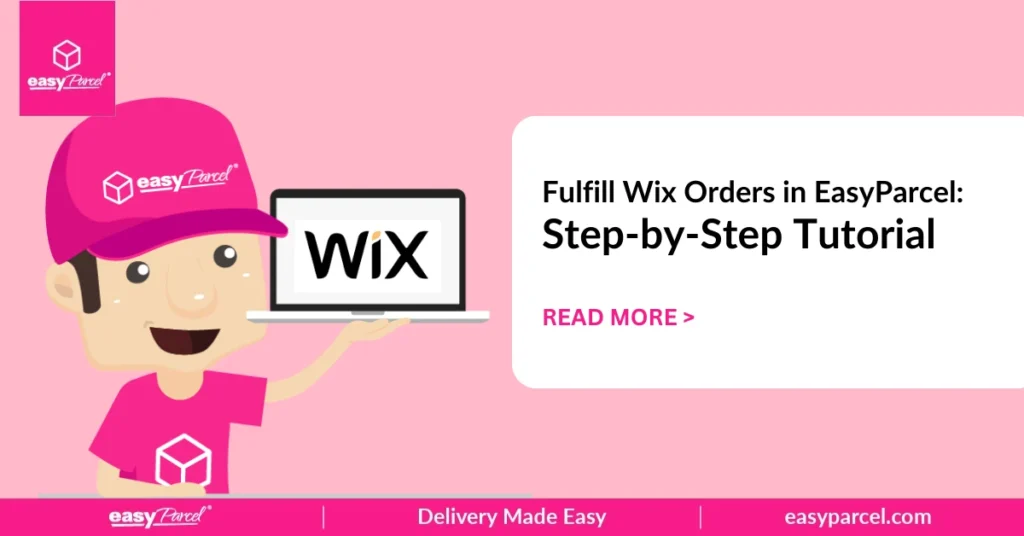 Fulfill Wix Orders in EasyParcel Step-by-Step Tutorial