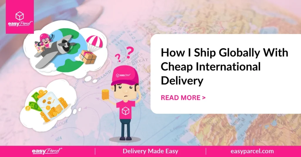 How I Ship Globally With Cheap International Delivery