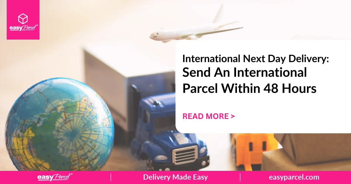 International Next Day Delivery Send An International Parcel Within 48 Hours