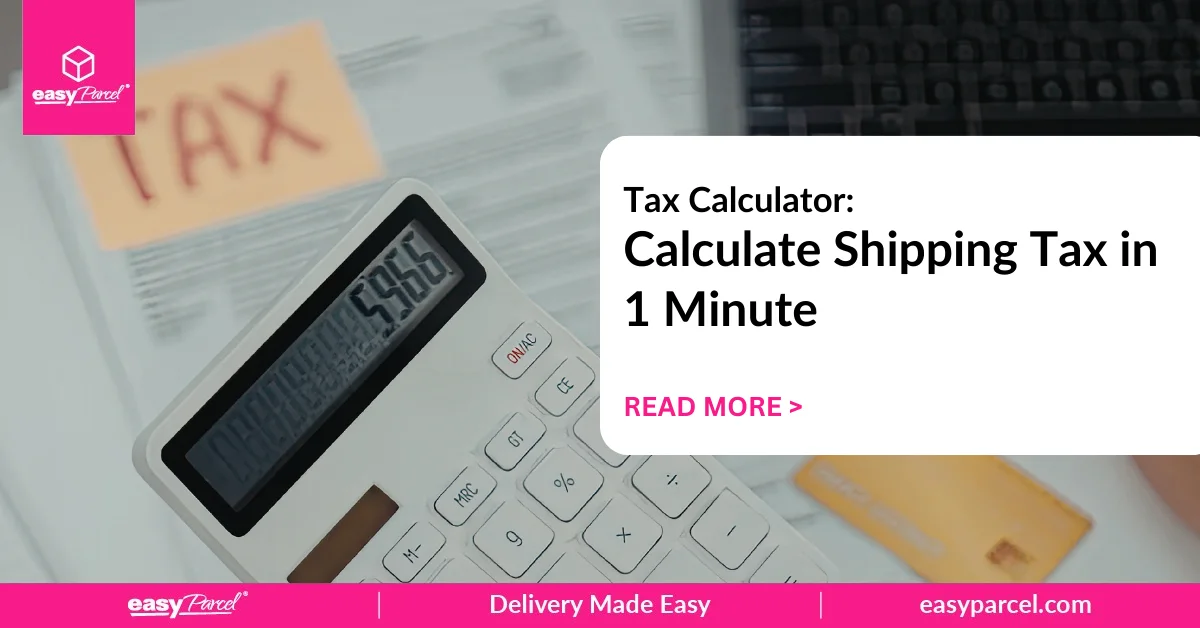 Tax Calculator Calculate Shipping Tax in 1 Minute (New Banner)