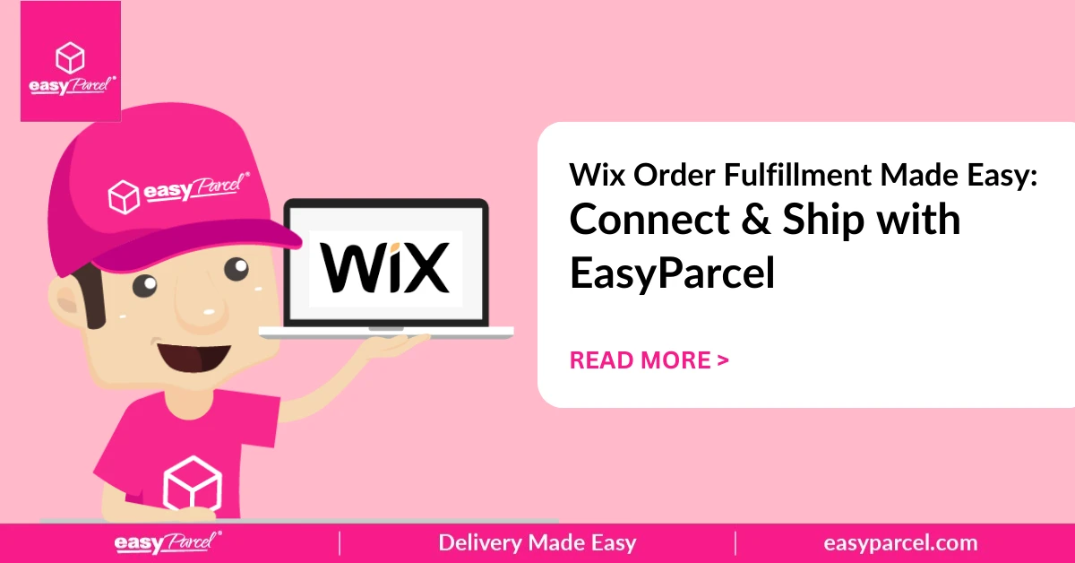 Wix Order Fulfillment Made Easy Connect & Ship with EasyParcel