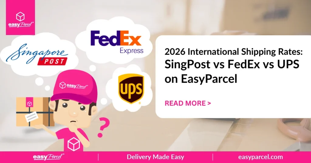 2026 International Shipping Rates SingPost vs FedEx vs UPS on EasyParcel
