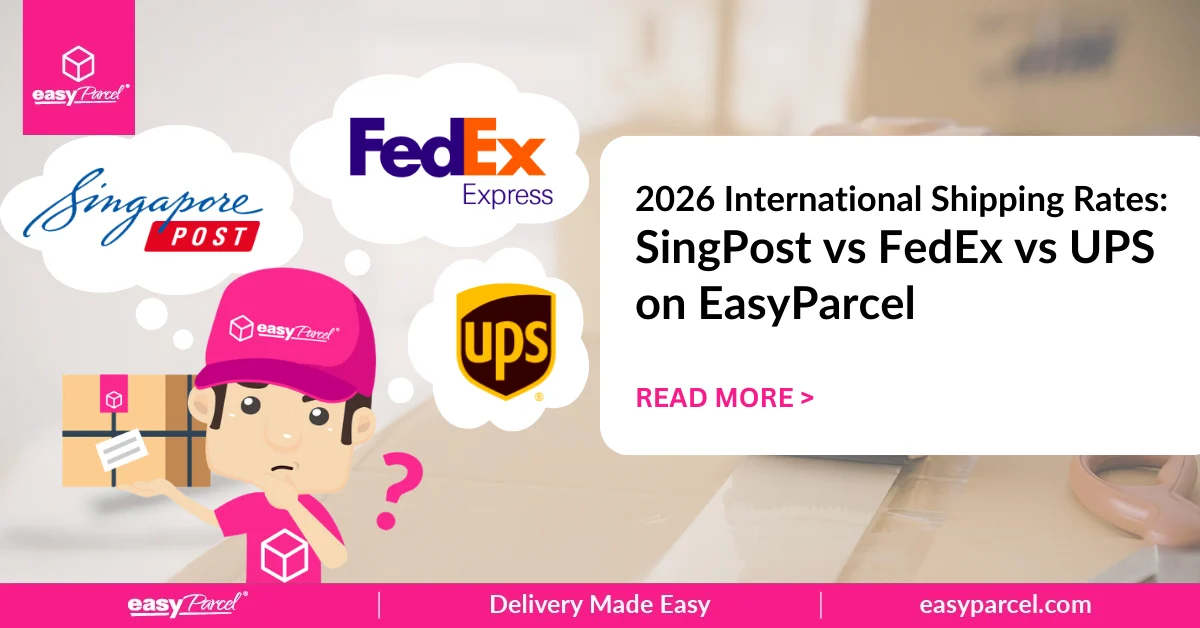 2026 International Shipping Rates SingPost vs FedEx vs UPS on EasyParcel