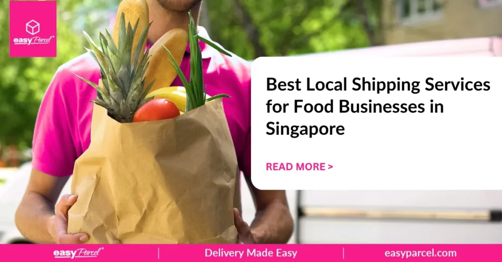 Best Local Shipping Services for Food Businesses in Singapore