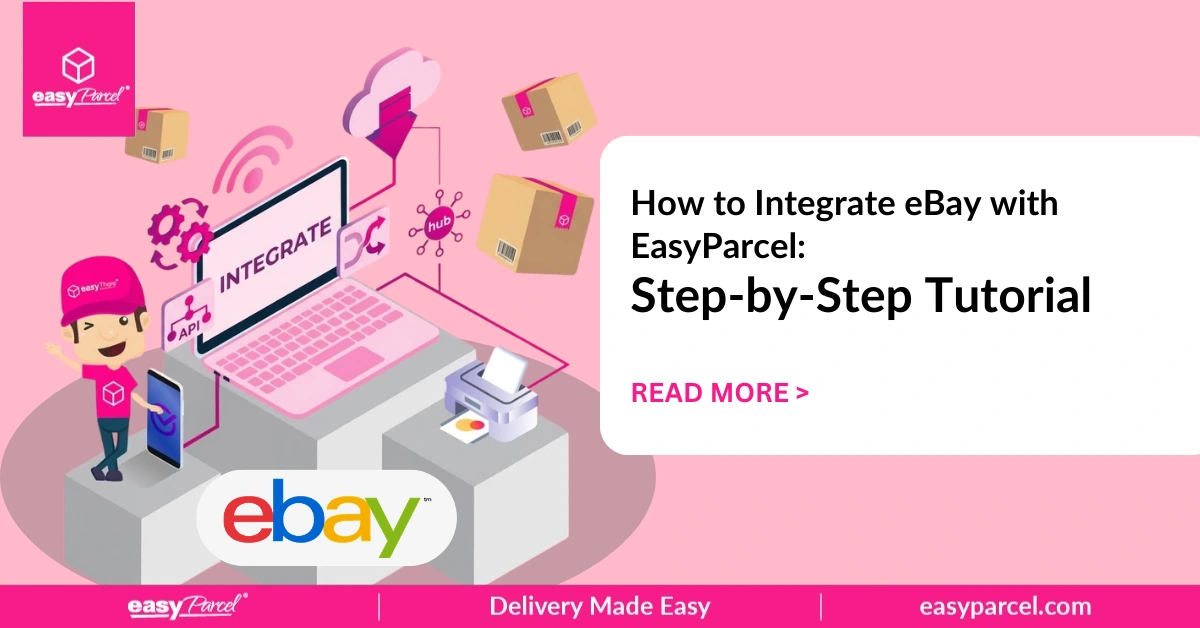 How to Integrate eBay with EasyParcel Step-by-Step Tutorial