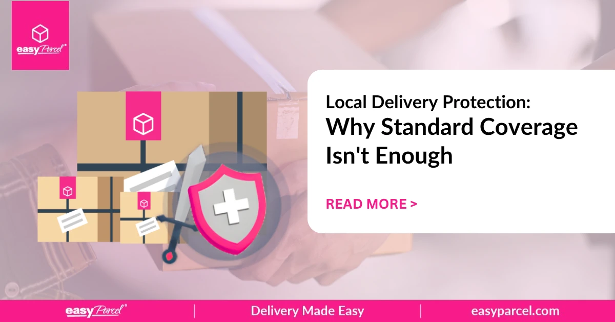 Local Delivery Protection Why Standard Coverage Isn't Enough