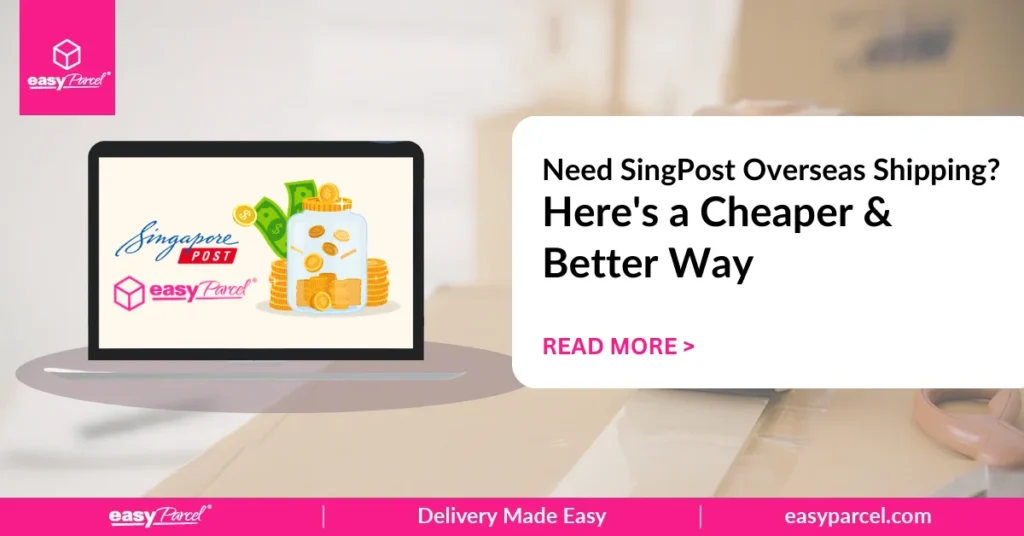 Need SingPost Overseas Shipping Here's a Cheaper & Better Way