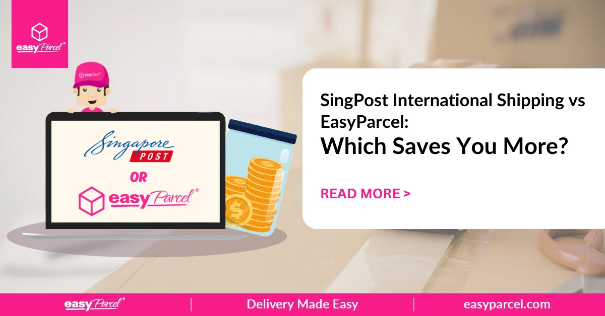 SingPost International Shipping vs EasyParcel Which Saves You More