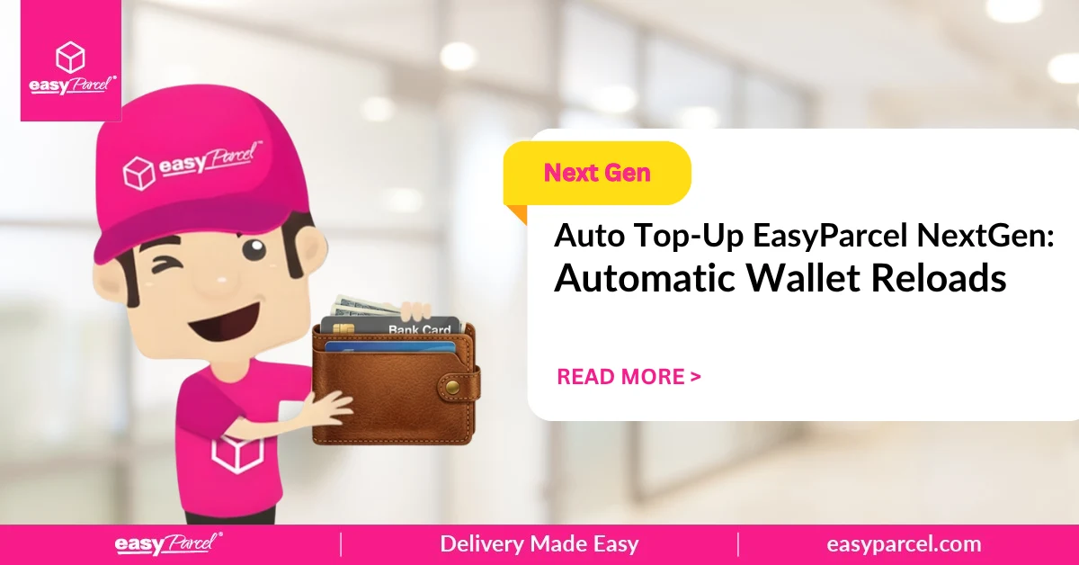 Auto Top-Up EasyParcel NextGen Automatic Wallet Reloads