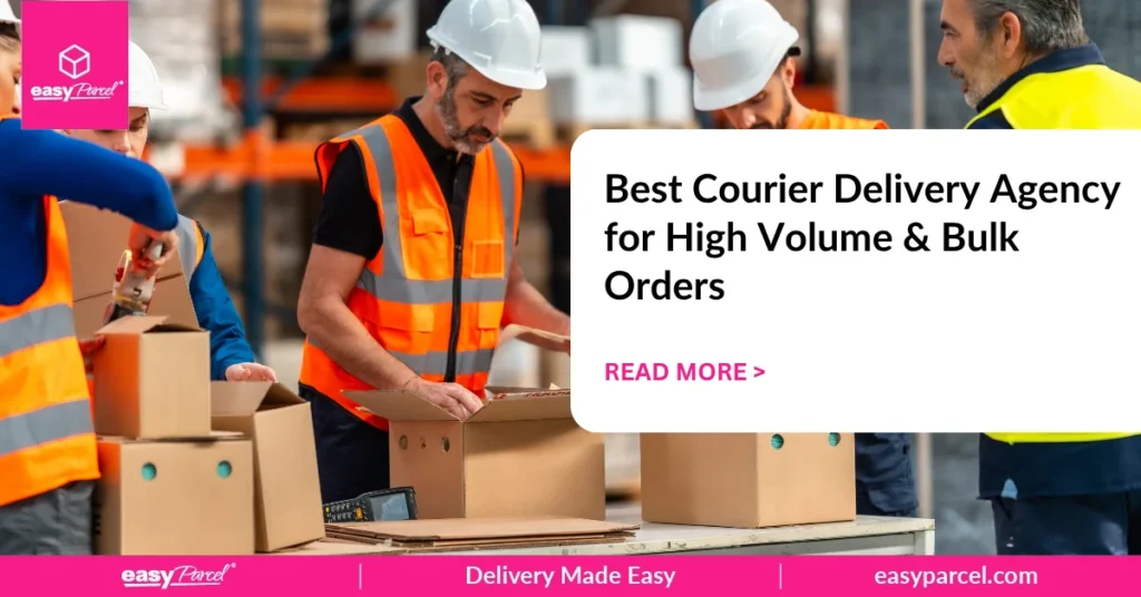 Best Courier Delivery Agency for High Volume & Bulk Orders