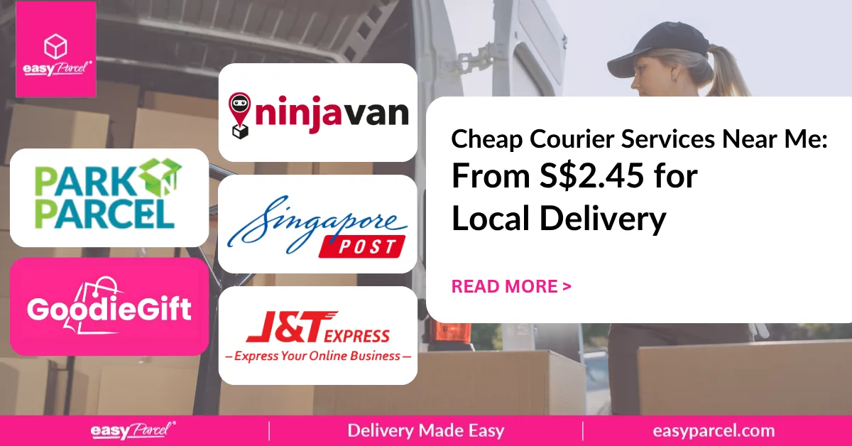 Cheap Courier Services Near Me From S$2.45 for Local Delivery