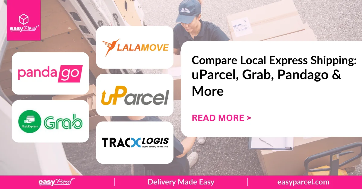 Compare Local Express Shipping uParcel, Grab, Pandago & More