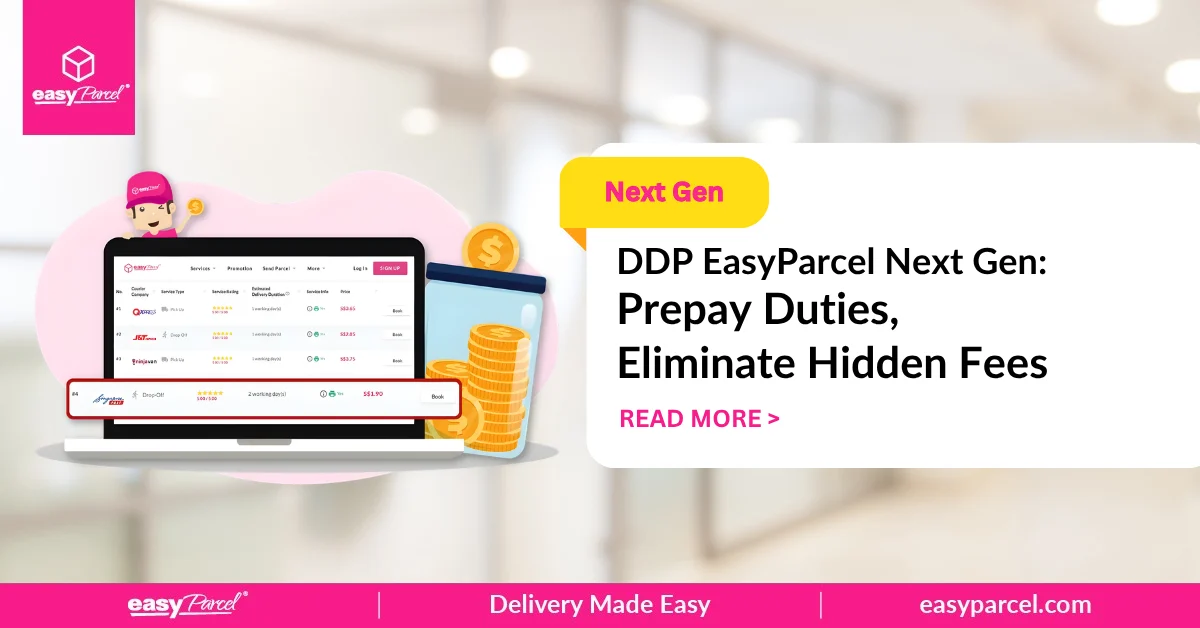 DDP EasyParcel Next Gen Prepay Duties, Eliminate Hidden Fees