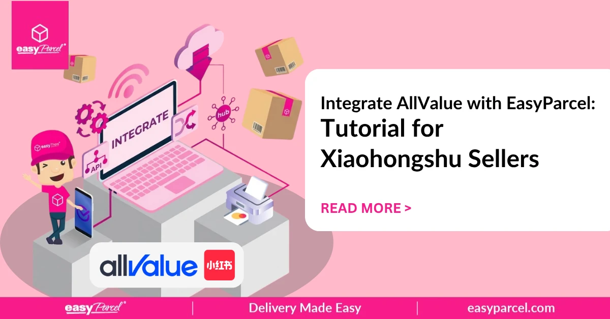 Integrate AllValue with EasyParcel Tutorial for Xiaohongshu Sellers