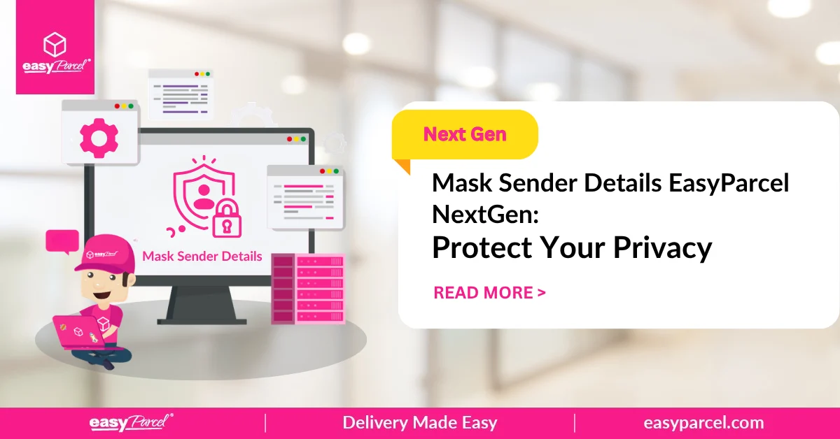 Mask Sender Details EasyParcel NextGen Protect Your Privacy