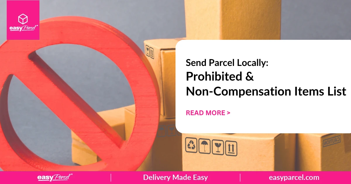 Send Parcel Locally Prohibited & Non-Compensation Items List