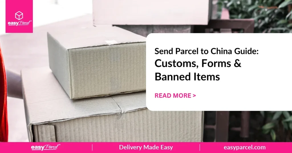Send Parcel to China Guide Customs, Forms & Banned Items