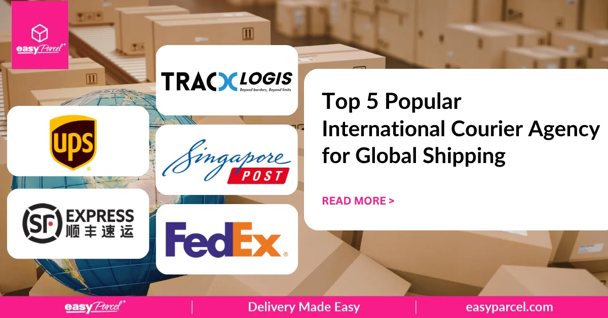 Top 5 Popular International Courier Agency for Global Shipping