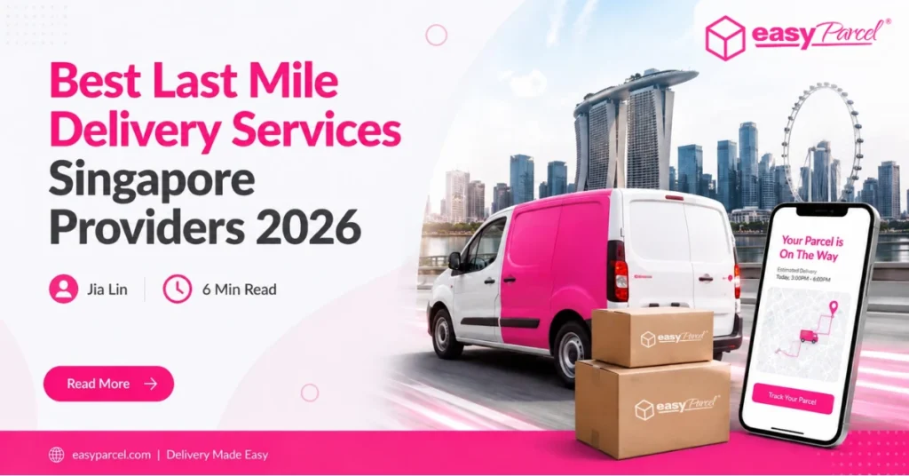 Blog banner- Best Last Mile Delivery Services Singapore Providers 2026